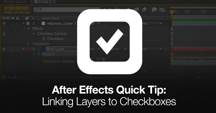 After Effects Quick Tip: Linking Layers to Checkboxes - The Beat: A Blog by  PremiumBeat